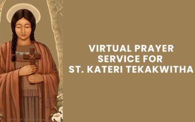 Virtual Prayer Service for St. Kateri Tekakwitha